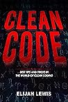 CLEAN CODE: Best Tips and Tricks in the World of Clean Coding