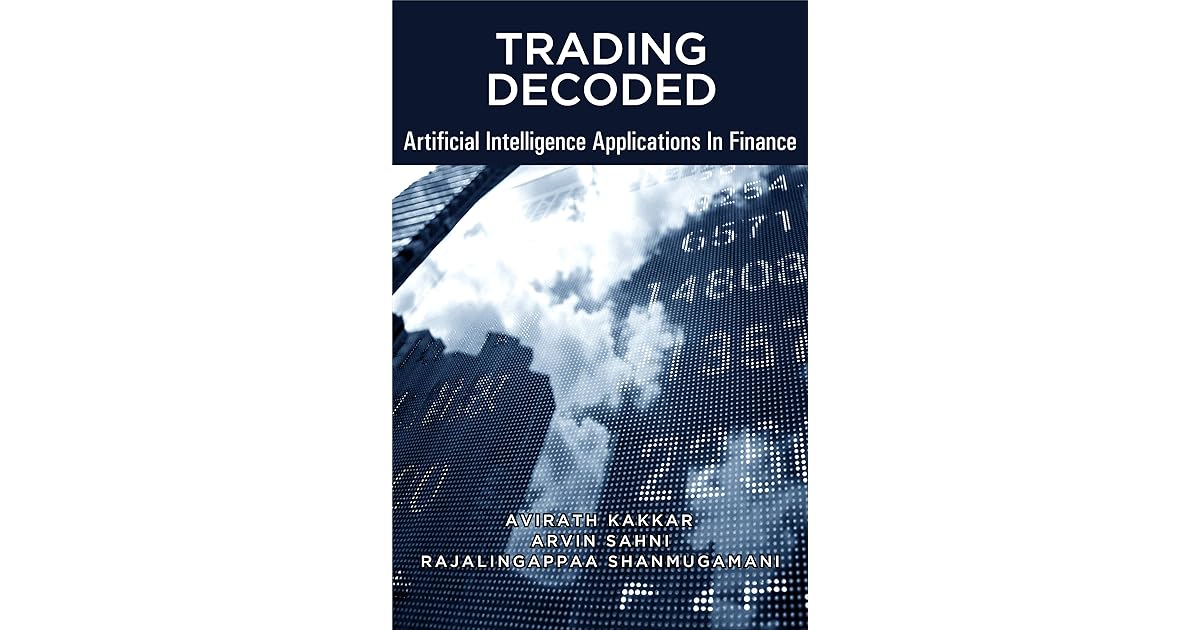 Trading Decoded Artificial Intelligence Applications In Finance 