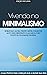 VIVENDO NO MINIMALISMO: Embarque Na Aventura do Estilo de Vida Minimalista Uma Viagem de Auto Descoberta (Portuguese Edition)