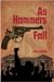 As Hammers Fall