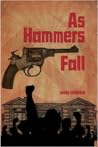 As Hammers Fall by Mark Svendsen