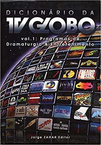 Dicionário da TV Globo - Programas de Dramaturgia e Entretenimento