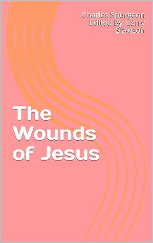 The Wounds of Jesus (Annotated)