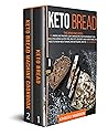 Keto Bread: 2 Books in 1: 300 Americans' favorite low carb recipes for your weight loss goals including gluten free, biscuits, desserts and everything you need to know about baking and keto diet