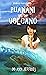 Puanani & the Volcano: Hawa...