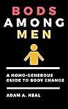 Bods Among Men: A...