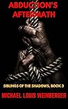 Abduction's Aftermath: Siblings of the Shadows, Book 3