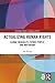 Actualizing Human Rights: Global Inequality, Future People, and Motivation (Routledge Studies in Human Rights)