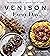 Venison Every Day: The No-Fuss Guide to Cooking Game at Home