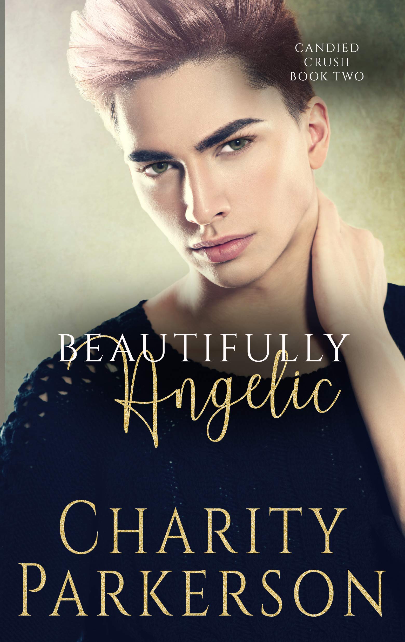 Beautifully Angelic (Candied Crush #2)