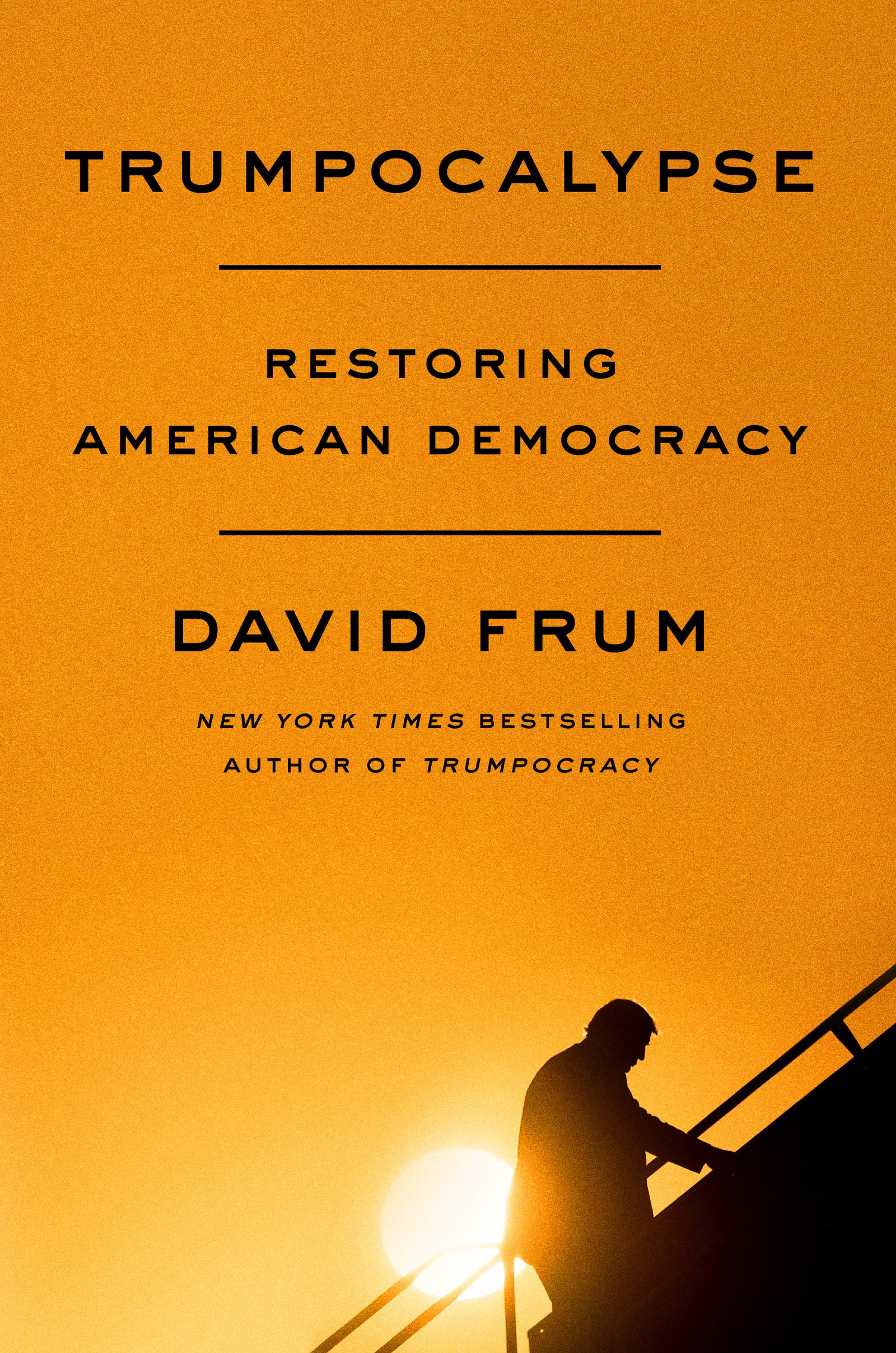 Trumpocalypse: Restoring American Democracy (Hardcover)