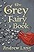 The Grey Fairy Book (The Fairy Books of Many Colors)