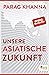 Unsere asiatische Zukunft (German Edition)