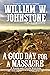 A Good Day for a Massacre by William W. Johnstone