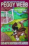 Elvis and the Heartbreak Hotel Murders by Peggy Webb
