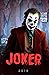 Joker: The Complete Screenplays