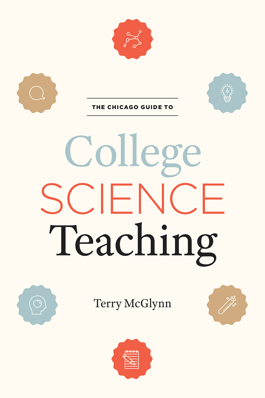 The Chicago Guide to College Science Teaching (Chicago Guides to Academic Life)