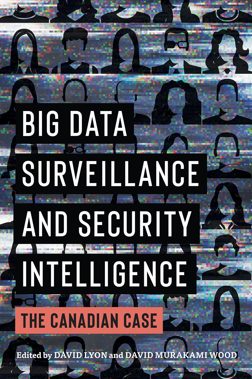 Big Data Surveillance and Security Intelligence: The Canadian Case (Hardcover)