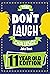 The Don't Laugh Challenge 11 Year Old Edition: The LOL Interactive Joke Book Contest Game for Boys and Girls Age 11