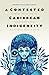 A Contested Caribbean Indigeneity: Language, Social Practice, and Identity within Puerto Rican Taíno Activism (Critical Caribbean Studies)