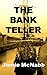 The Bank Teller: A Sea-Adve...