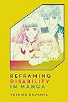 Reframing Disability in Manga Reframing Disability in Manga