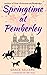 Mr. Darcy's Springtime at P...