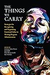 The Things We Carry: Strategies for Recognizing and Negotiating Emotional Labor in Writing Program Administration