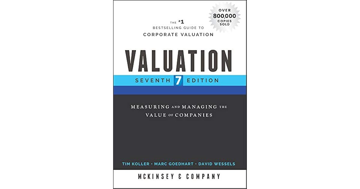 Valuation Measuring and Managing the Value of Companies by McKinsey
