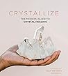 Crystallize: The ...