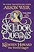 Six Tudor Queens: Katheryn Howard, The Tainted Queen: Six Tudor Queens 5