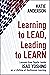 Learning to Lead, Leading t...