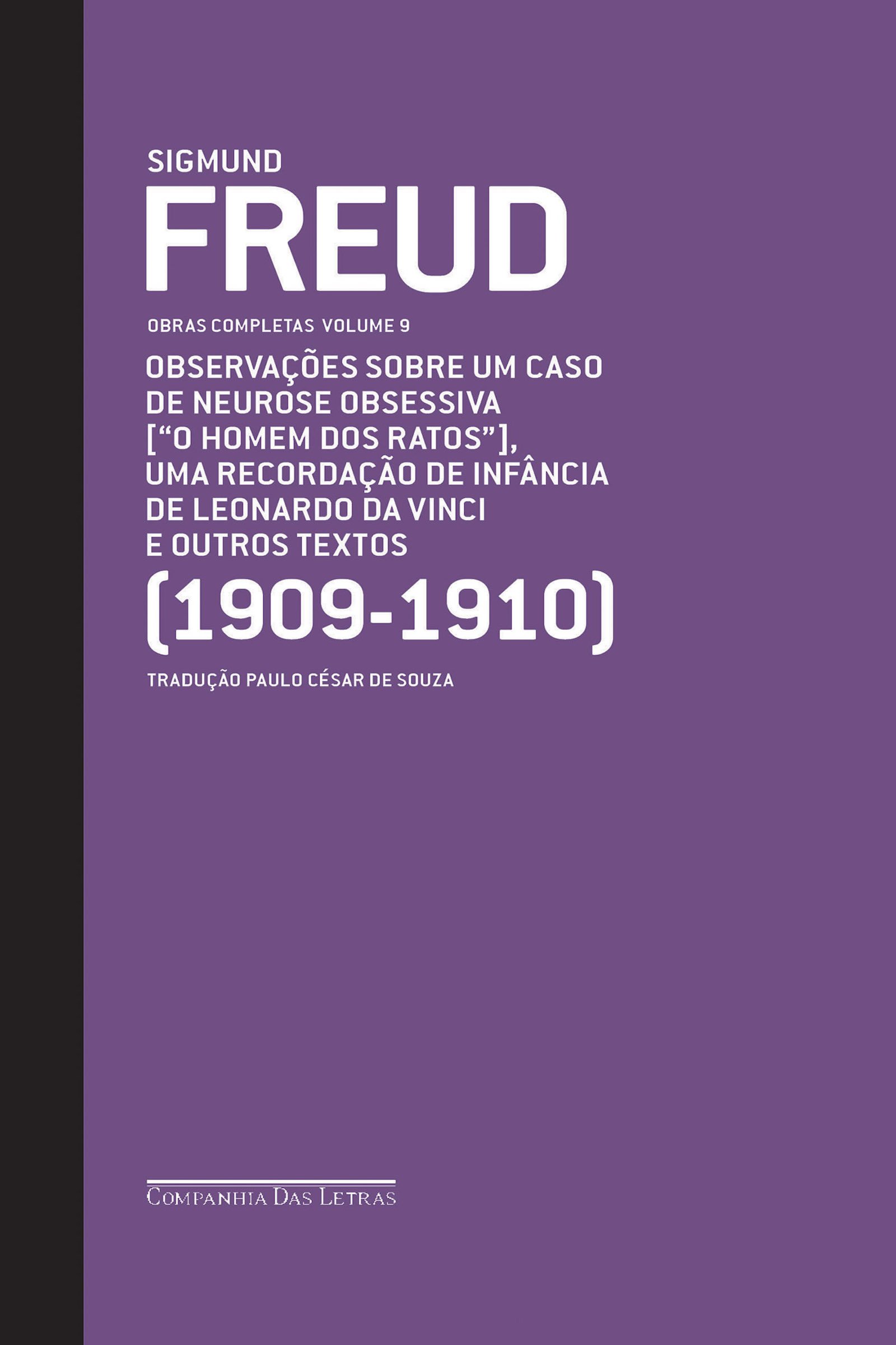 Freud (1909-1910) - Obras completas volume 9: Observações sobre um caso de neurose obsessiva ["O homem dos ratos"] e outros textos (Obras Completas de Freud) (Portuguese Edition)
