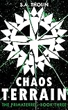 Chaos Terrain (Primaterre #3) Chaos Terrain (Primaterre #3)