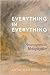 Everything in Everything: A...