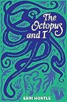 Book cover for The Octopus and I