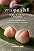 Traditional Wagashi with a ...