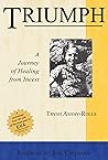 Triumph (Second Edition): A Journey of Healing from Incest