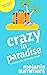 Crazy in Paradise (Paradise...