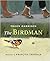 The Birdman: A Journey with the Underground Railroad's Most Daring Abolitionist