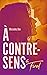 Le Final (A Contre-Sens, #6)