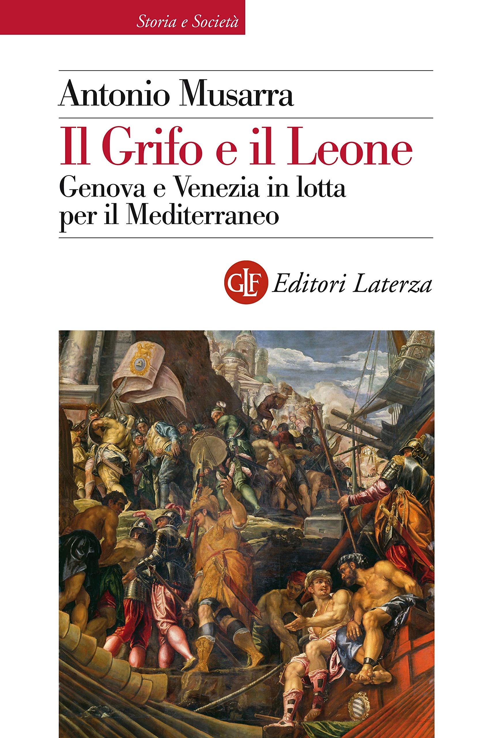 Il Grifo e il Leone: Genova e Venezia in Lotta per il Mediterraneo (Kindle Edition)