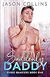 Suddenly Daddy by Jason   Collins