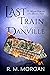 Last Train To Danville (Har...