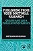 Publishing from your Doctoral Research: Create and Use a Publication Strategy (Insider Guides to Success in Academia)
