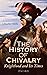 The History of Chivalry: Kn...