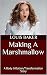 Making A Marshmallow: A Mar...