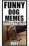 Memes: Funny Memes DOGGO SPECIAL Funny Dog Memes And Other Cool Memes For Epic Cool Kids And Dudes