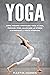 Yoga: Come Iniziare a Prati...