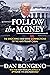 Follow the Money: The Shocking Deep State Connections of the Anti-Trump Cabal
